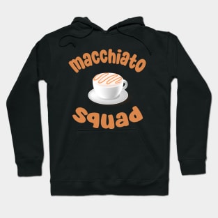 latte macchiato squad Hoodie